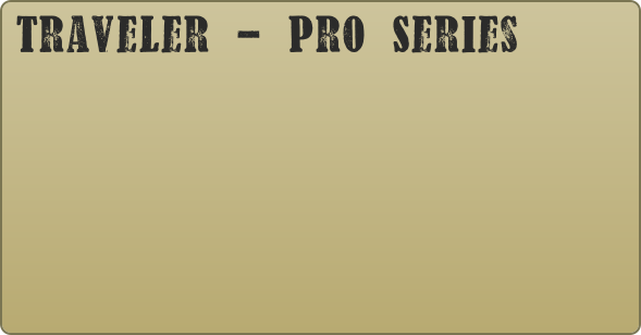 Traveler - Pro Series 
